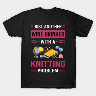 Wine Drinker Knitting Knit Knitter T-Shirt